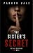 The Sister's Secret: A gripping psychological thriller with a shocking twist (Claire Beckett Psychological Thriller Book 2)