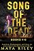 Song Of The Dead: Books 4-6