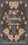 An Unlikely Union (Love and Legacy in the Deep South) An Unlikely Union (Love and Legacy in the Deep South)