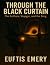Through the Black Curtain: ...