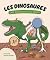 Les dinosaures: Une aventur...