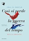 Così si perde la guerra del tempo by Amal El-Mohtar
