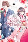 The Bubble Love of the Mermaid, Vol. 1 by Kei Tamura