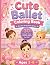 Cute Ballet Coloring Book: ...