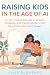 Raising Kids in the Age of ...