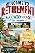 Welcome to Retirement: : A ...