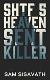 SHTF: Heaven Sent...