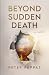 Beyond Sudden Death