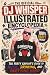 The Official DJ Whisper Illustrated Encyclopedia by David McGill