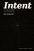 Intent: How to Build Produc...