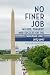 No Finer Job: Failure, Trag...