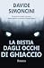 La Bestia dagli Occhi di Ghiaccio by Davide Simoncini La Bestia dagli Occhi di Ghiaccio by Davide Simoncini