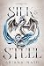 Silk & Steel (Silk and Steel, #1)