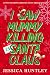 I Saw Mummy Killing Santa Claus by Jessica  Huntley