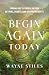 Begin Again Today: Finding ...