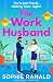 The Work Husband by Sophie Ranald