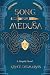 Song for Medusa: A Graphic Novel