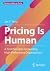 Pricing Is Human: A First P...