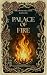 Palace of Fire by Alexander Beveridge-Lang