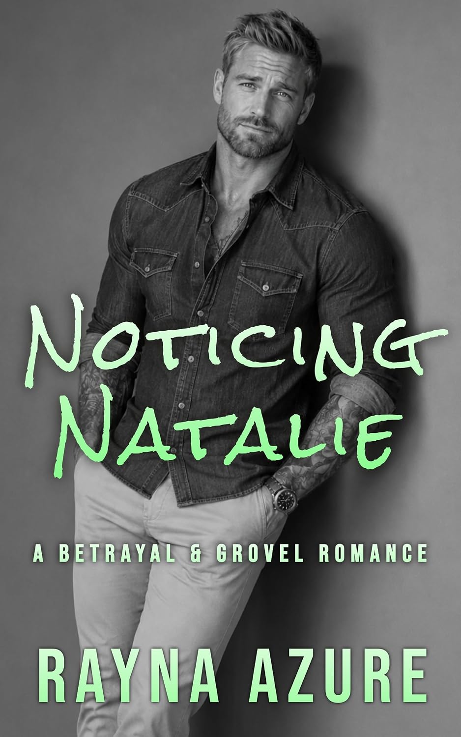 Noticing Natalie: A Betrayal & Grovel Romance (Second Chances in Indigo Falls Book 3)