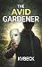 The Avid Gardener by K.V. Beck The Avid Gardener by K.V. Beck