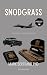 Snodgrass: A Story of Coura...