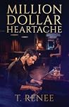 Million Dollar Heartache Million Dollar Heartache