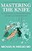 Mastering the Knife: Seekin...