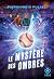 Le mystère des ombres