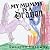 My Mummy is a Dragon by Mrs Rebecca Hathway