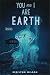 You and I Are Earth: A Grap...