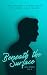 Beneath The Surface: Girl D...