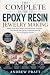 The Complete Guide to Epoxy...