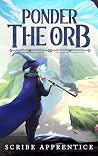 Ponder the Orb: A...