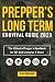 PREPPERS LONG TERM SURVIVAL...