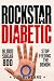 ROCKSTAR DIABETIC: Blood Su...