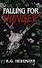 Falling for Hunger by K.G. Hedemann