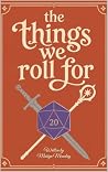 The Things We Rol...