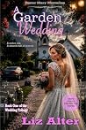 A Garden Wedding:...