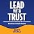 Lead with Trust: A Relation...