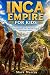 INCA EMPIRE FOR KIDS: The I...