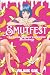 Smutfest: Volume One: An In...