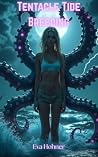 Tentacle Tide Bre...