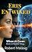 Eris Entwined: When AI Cares (Eris Trilogy Book 2)