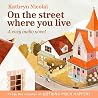 On the Street Where You Live by Kathryn Nicolai