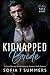 Kidnapped Bride: A Forced Marriage, Secret Pregnancy, Possessive Mafia Romance (Ruthless Mafia Kings Book 1)