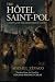 THE HÔTEL SAINT-POL: A Nove...