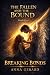 The Fallen & The Bound: Bre...