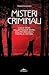 Misteri criminali: Cold case, killer senza nome, delitti irrisolti: verità e ipotesi (Italian Edition)