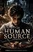The Human Source: Ein Roman...